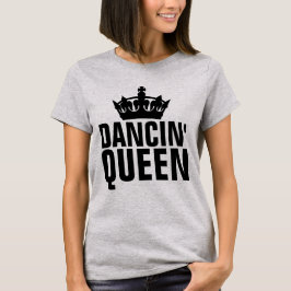 DANCING QUEEN DAMES T-SHIRTS
