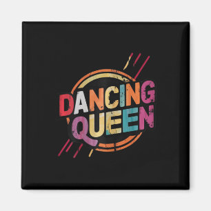 Dancing Queen Party Disco Dance voor vrouwen en me Magneet