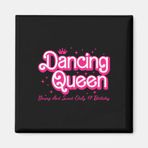 Dancing Queen Young en Sweet Only 17 Birthday Gir Magneet