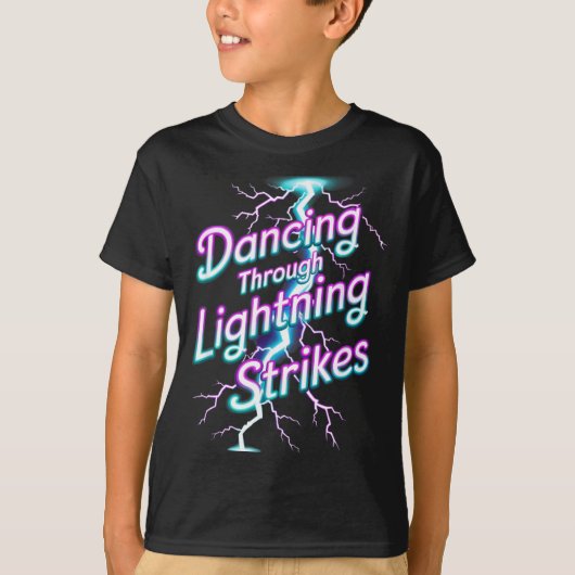 Dancing Through The Lightning Strike Dancer Motiva T-shirt (Voorkant)