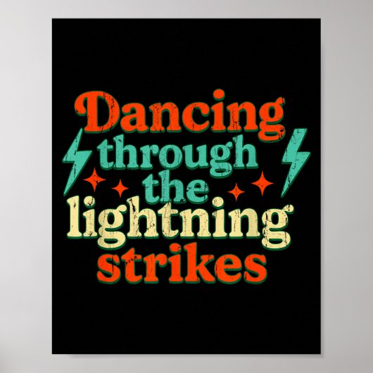Dancing Through The Lightning Strikes Poster (Voorkant)