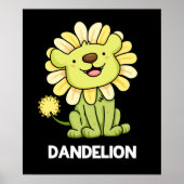 Dandelion Funny Lion Pun Dark BG Poster (Voorkant)