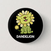 Dandelion Funny Lion Pun Dark BG Ronde Button 5,7 Cm (Voorkant)