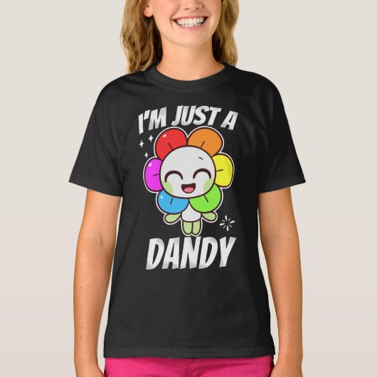 Dandy's World Schattige ontwerp | Ik ben gewoon Da T-shirt (Voorkant)