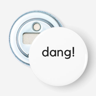 Dang. Button Flesopener