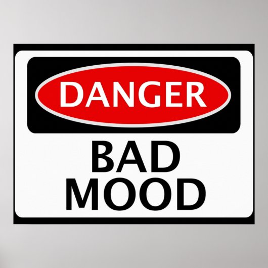 DANGER BAD MOOD FAKE FUNNY SAFETY SIGNAGE POSTER (Voorkant)