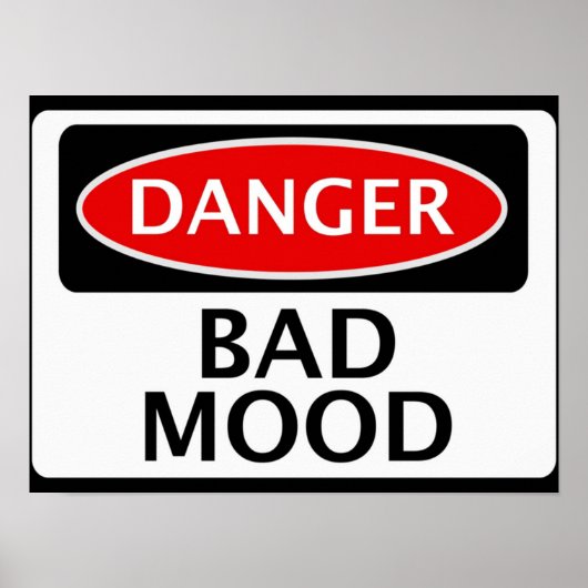 DANGER BAD MOOD FAKE FUNNY SAFETY SIGNAGE POSTER (Voorkant)
