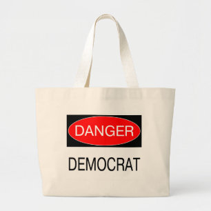 Danger - Democraat Funny Political T-Shirt Mok Pet Grote Tote Bag
