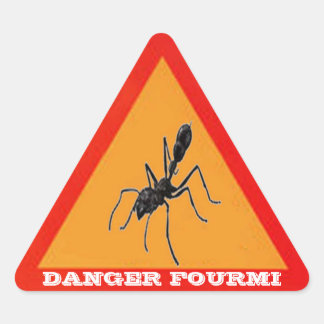 DANGER FOURMI STICKER
