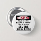 Danger French Horn Ronde Button 5,7 Cm (Voorkant /achterkant)