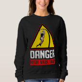 Danger High Pole Vaultage Trui (Voorkant)