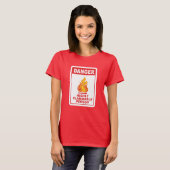 Danger Highly Flammable Person T-shirt (Voorkant volledig)