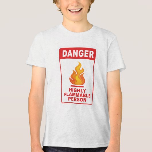 Danger Highly Flammable Person Tri-Blend Shirt (Voorkant)