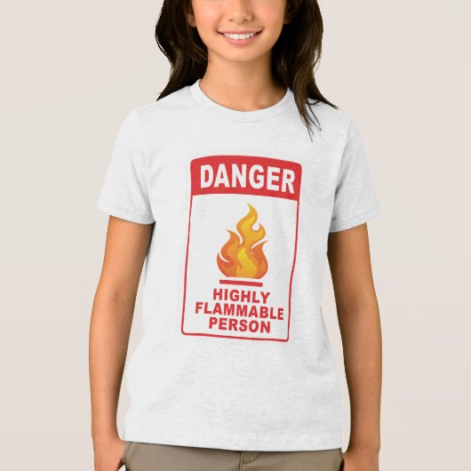 Danger Highly Flammable Person Tri-Blend Shirt (Voorkant)