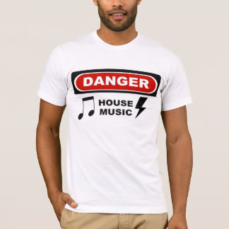 DANGER_HOUSE MUSIC 1 T-SHIRT