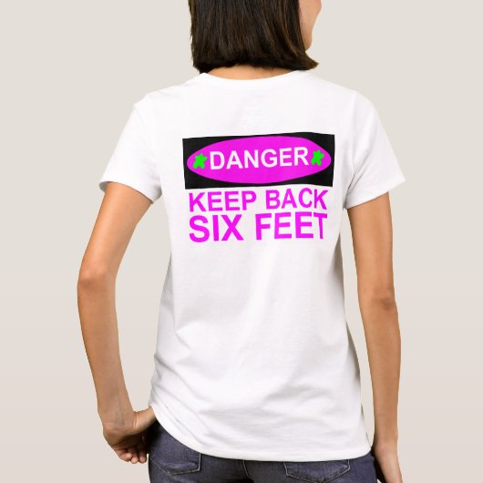 Danger Keep Back Six Feet Social-Distance T-shirt (Achterkant)