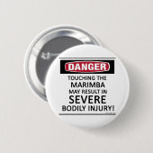 Danger Marimba Ronde Button 5,7 Cm (Voorkant /achterkant)