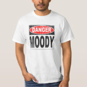 Danger Moody Person T-shirt (Voorkant)