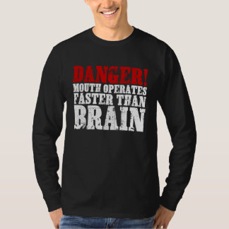 Danger Mouth Operates Faster Than Brain T-shirt