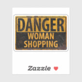 DANGER Woman Shopping - Funny Metal Warning Sign Sticker (Vel)
