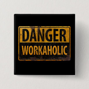 DANGER WORKAHOLIC roestvast metalen waarschuwingsb Vierkante Button 5,1 Cm