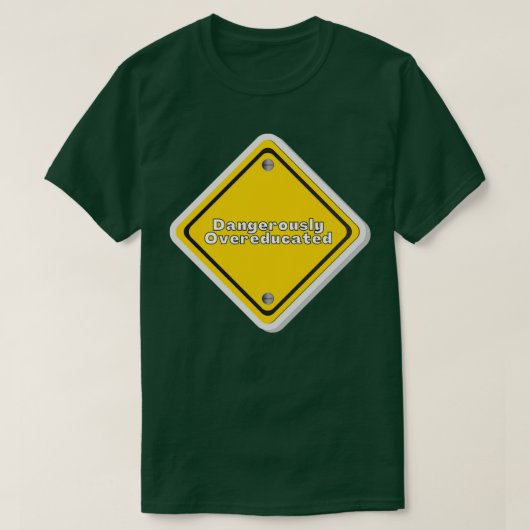 Dangerisch overgeschoold 31 t-shirt (Design voorkant)