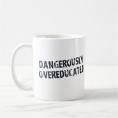 Dangerisch overgeschoold koffiemok (Links)
