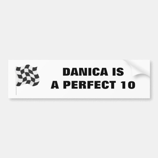 DANICA IS EEN PERFECT 10 BUMPERSTICKER (Voorkant)