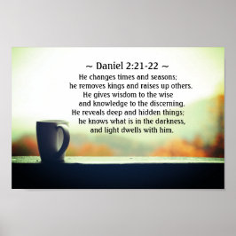 Daniel 2:21-22 Hij verandert tijden en seizoenen Poster