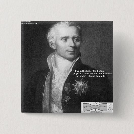 Daniel Bernoulli True Physics Quote Gifts & Kaarte Vierkante Button 5,1 Cm (Voorkant)