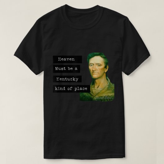 Daniel Boone Heaven moet een Kentucky-soort pla zi T-shirt (Design voorkant)