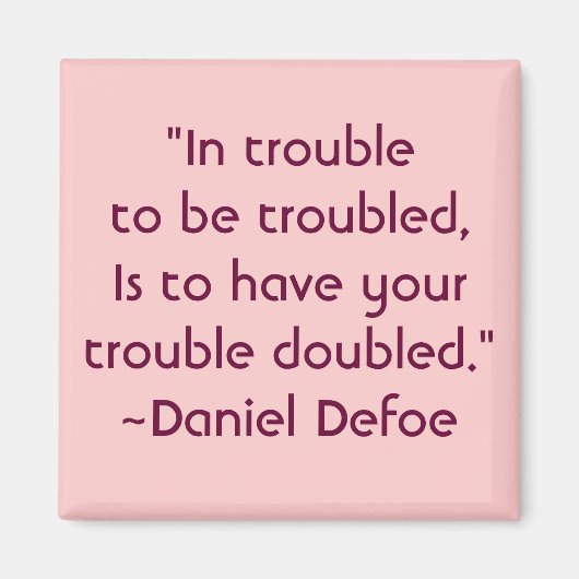 Daniel Defoe Worry Quote Magneet (Voorkant)