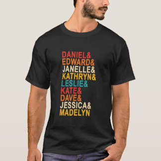 Daniel & Edward & Janelle & Kathryn & Leslie & Kat T-shirt