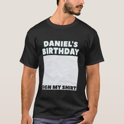 DANIEL ITu2019S MIJN VERJAARDAG TEKEN MIJN SHIRT P (Voorkant)