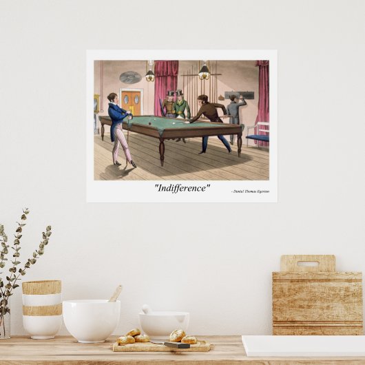 Daniel Thomas Egerton-Indifference Poster (Keuken)