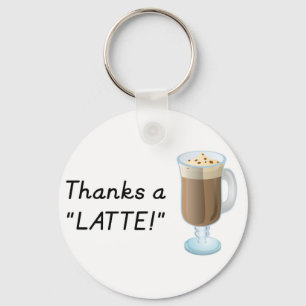 Dank je cadeau - Bedankt a latte Sleutelhanger
