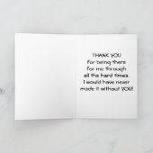 DANK JE DAT JE DAAR BENT TOEN IK JE NODIG HEB BEDANKKAART (Binnen)