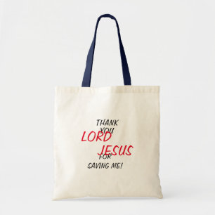 “Dank Je HEER JESUS Dat Je Me Gered Hebt!”  Tote Bag
