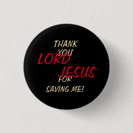 “Dank Je HEER JESUS Dat Je Me Gered Hebt” Zwart Ronde Button 3,2 Cm