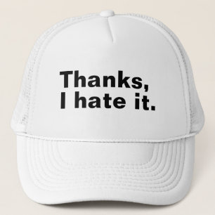 Dank je, ik haat het. trucker pet