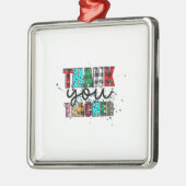Dank je leraar metalen ornament (Links)