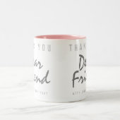 Dank je, lieve vriend tweekleurige koffiemok (Center)