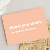 "dank je mam, ik bleek geweldige" grappige perzik bedankkaart