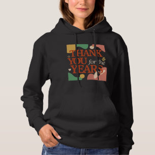 Dank je voor de jaren - Valentijnscadeau Hoodie
