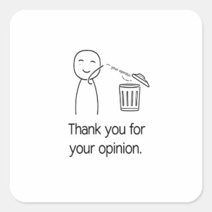 Dank Je Voor Je Mening — Grappie Wegwerpapparaat v Vierkante Sticker