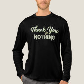 Dank Je Voor Niets - T-Shirt (Voorkant volledig)