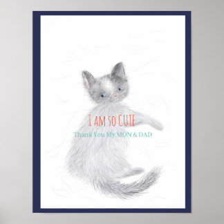 Dank je wel mijn ma en pa ik ben zo schattig catPo Poster