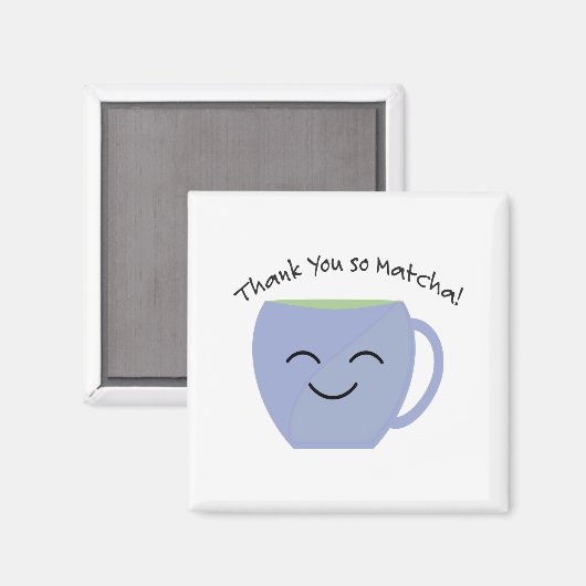 Dank je wel, zo Matcha Magneet (Voorkant / Achterkant)