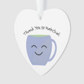 Dank je wel, zo Matcha Ornament (voorkant)