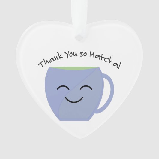 Dank je wel, zo Matcha Ornament (voorkant)